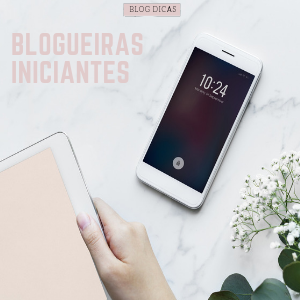 5 Dicas para BLOGUEIRAS iniciantes!