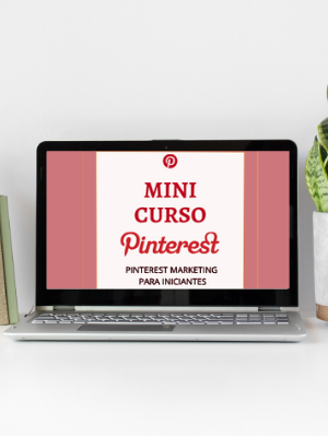 Mini curso – Pinterest Marketing para iniciantes