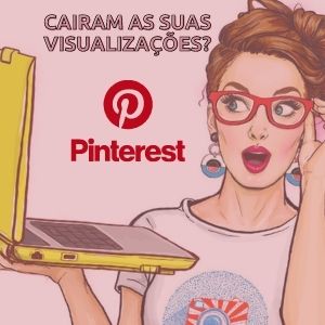 Visualizações no pinterest caindo? O que eu fiz!