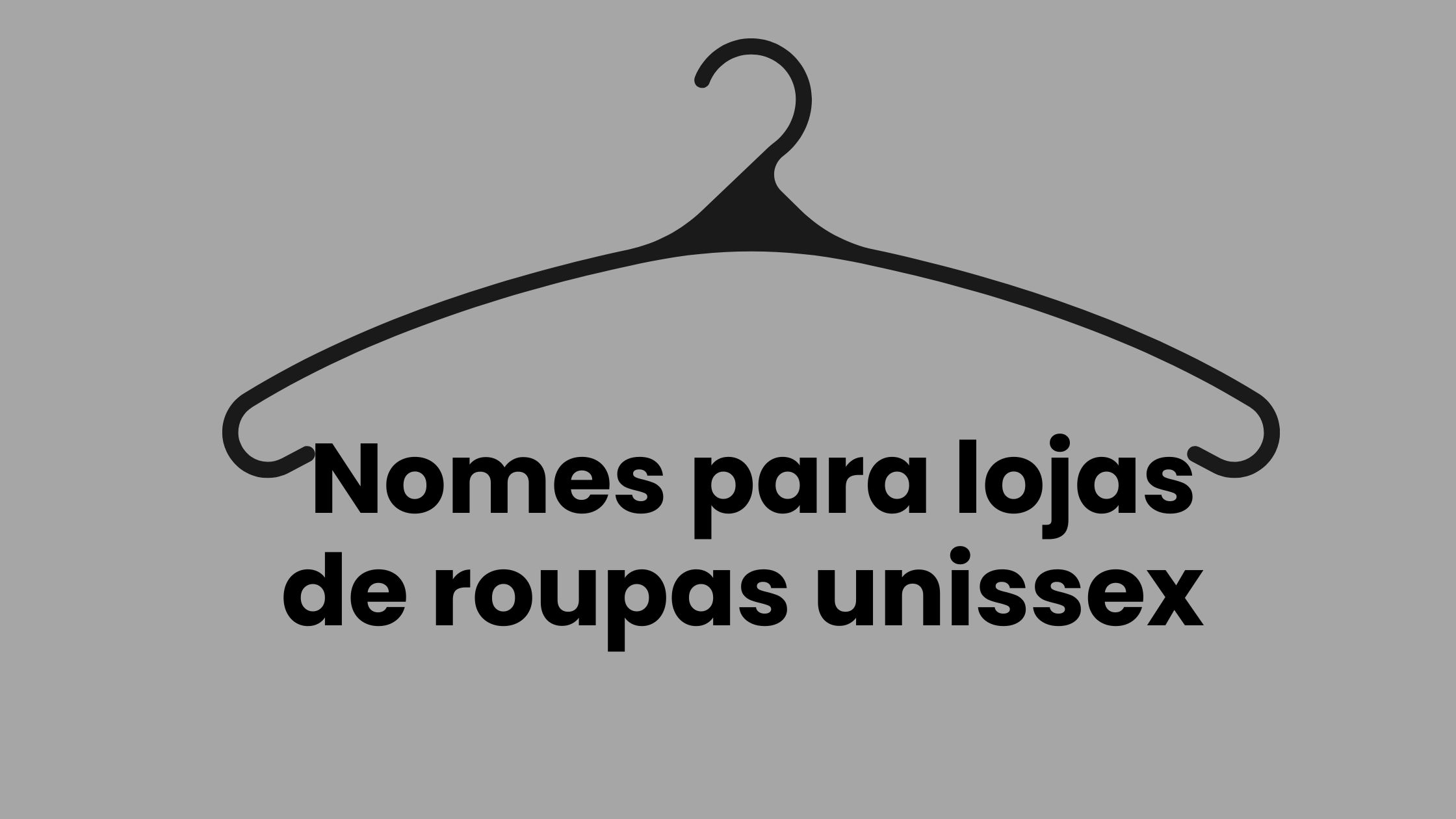 nomes para lojas de roupas unissex