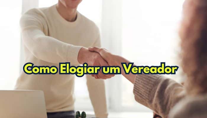 como elogiar um vereador